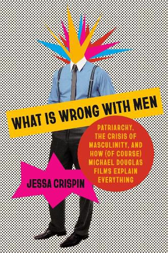 Cover image for What Is Wrong with Men