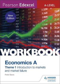 Cover image for Pearson Edexcel A-Level Economics A Theme 1 Workbook: Introduction to markets and market failure