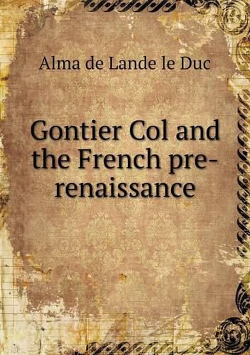 Gontier Col and the French pre-renaissance