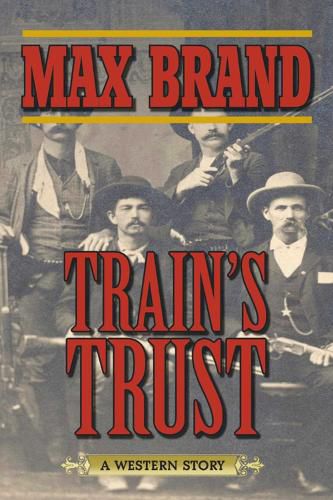 Cover image for Train's Trust: A Western Story