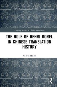 Cover image for The Role of Henri Borel in Chinese Translation History