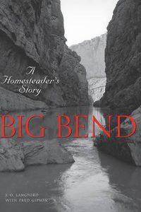 Cover image for Big Bend: A Homesteader's Story