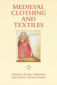 Cover image for Medieval Clothing and Textiles 2