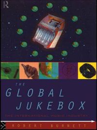 Cover image for The Global Jukebox: The International Music Industry