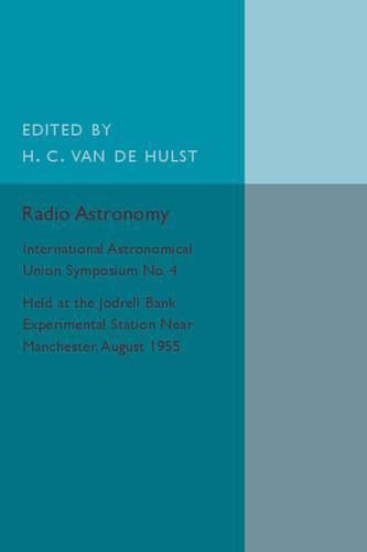 Cover image for Radio Astronomy: International Astronomical Union Symposium No. 4