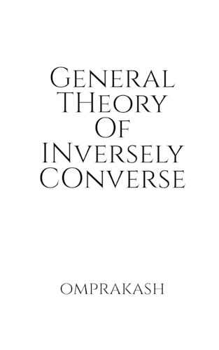 Cover image for General Theory Of Inversely Converse