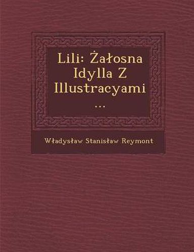 Cover image for Lili: A Osna Idylla Z Illustracyami...