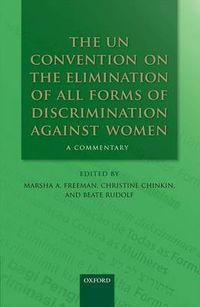 Cover image for The UN Convention on the Elimination of All Forms of Discrimination Against Women: A Commentary