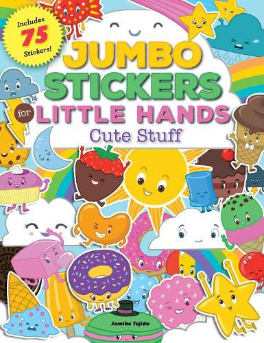 Cover image for Jumbo Stickers for Little Hands: Cute Stuff: Includes 75 Stickers