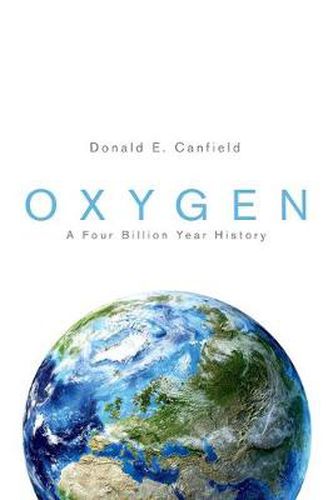 Cover image for Oxygen: A Four Billion Year History