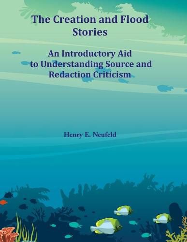 Cover image for The Creation and Flood Stories: An Introductory Aid to Understanding Source and Redaction Criticism