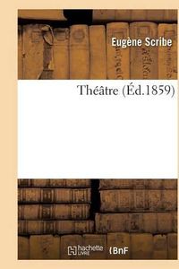 Cover image for Theatre de Eugene Scribe,