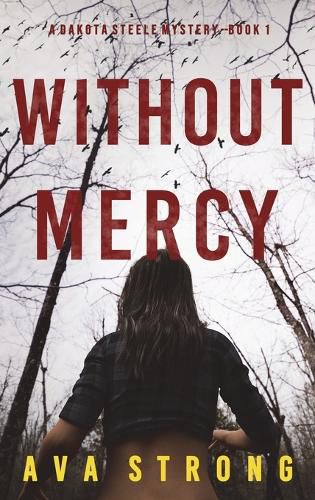 Cover image for Without Mercy (A Dakota Steele FBI Suspense Thriller-Book 1)