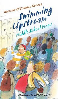 Cover image for Swimming Upstream: Middle School Poems