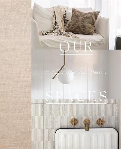 Our Spaces: Contemporary New Zealand Interiors