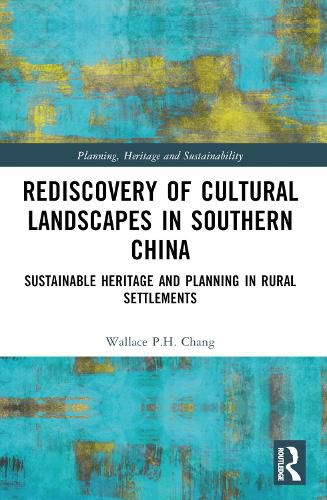 Cover image for Rediscovery of Cultural Landscapes in Southern China