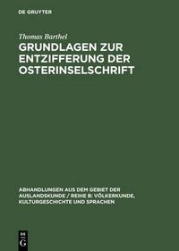 Cover image for Grundlagen Zur Entzifferung Der Osterinselschrift