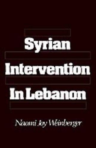 Cover image for Syrian Intervention in Lebanon: The 1975-76 Civil War