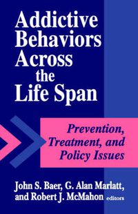 Cover image for Addictive Behaviors across the Life Span