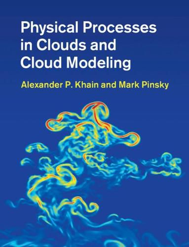 Cover image for Physical Processes in Clouds and Cloud Modeling