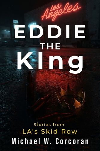 Cover image for Eddie the KIng Stories of LA's Skid Row