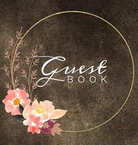 Cover image for Guest Book: Watercolor Flowers Brown Rustic Hardcover Guestbook Blank No Lines 64 Pages Keepsake Memory Book Sign In Registry for a Wedding Birthday Anniversary Christening Engagement Party