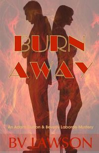 Cover image for Burn Away: A Beverly Laborde & Adam Dutton Mystery