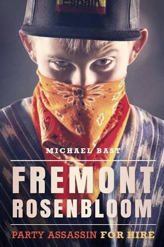 Cover image for Fremont Rosenbloom: Party Assassin for Hire