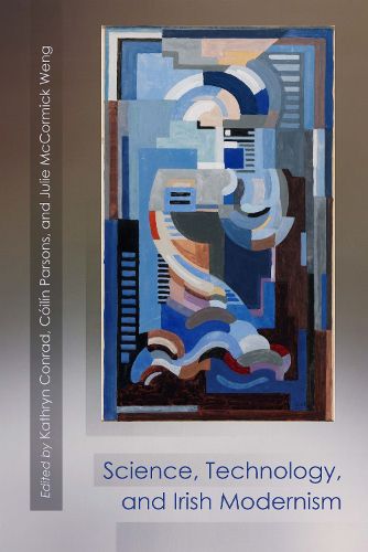 Cover image for Science, Technology, and Irish Modernism