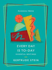 Cover image for Every Day is To-Day: Essential Writings