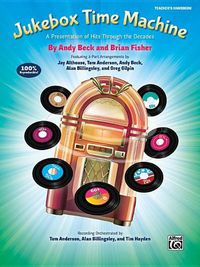 Cover image for Jukebox Time Machine: A Presentation of Hits Through the Decades for 2-Part Voices (Teacher's Handbook)