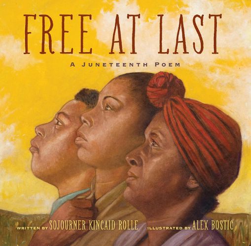Cover image for Free at Last: A Juneteenth Poem