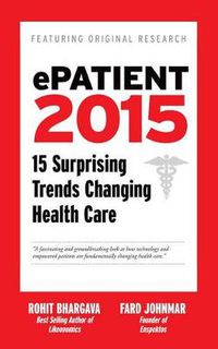 Cover image for ePatient 2016: 16 Surprising Trends Changing Health Care