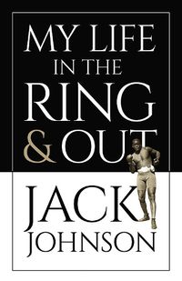 Cover image for My Life in the Ring and Out