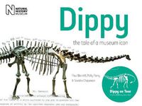 Cover image for Dippy: The Tale of a Museum Icon