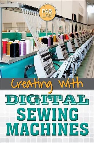 Creating with Digital Sewing Machines