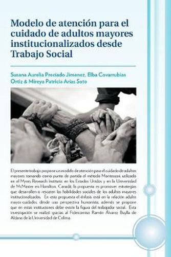 Cover image for Modelo de Atencion Para El Cuidado de Adultos Mayores Institucionalizados Desde Trabajo Social