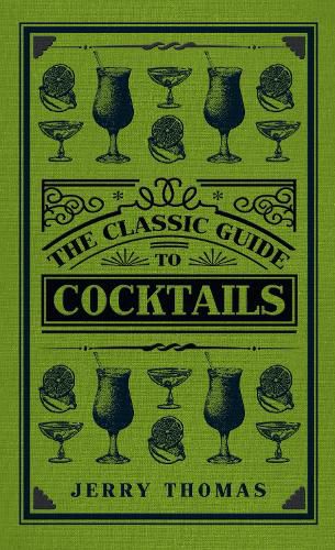 The Classic Guide to Cocktails