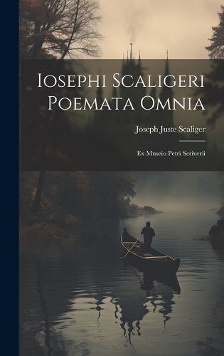 Cover image for Iosephi Scaligeri Poemata Omnia