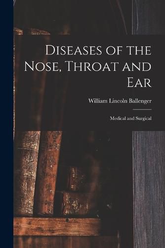 Diseases of the Nose, Throat and Ear