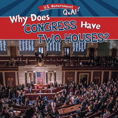 Cover image for Why Does Congress Have Two Houses?