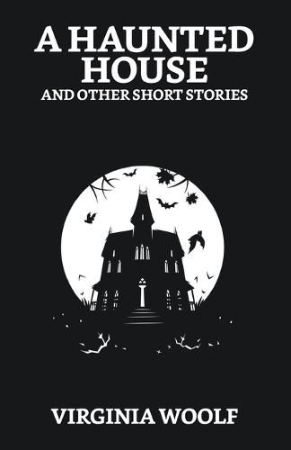 Cover image for A Haunted House and Other Short Stories