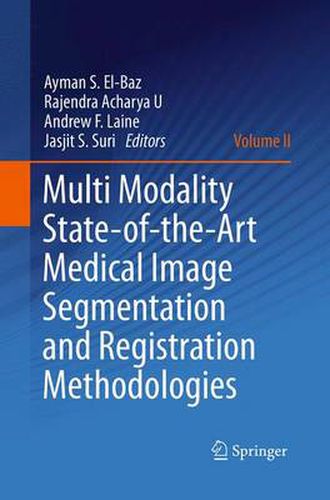 Cover image for Multi Modality State-of-the-Art Medical Image Segmentation and Registration Methodologies: Volume II