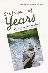 Cover image for The Freedom of Years: Ageing in perspective