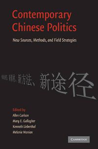 Cover image for Contemporary Chinese Politics: New Sources, Methods, and Field Strategies