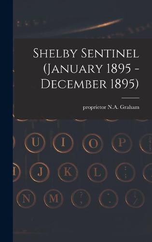 Cover image for Shelby Sentinel (January 1895 - December 1895)