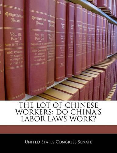 The Lot of Chinese Workers: Do China's Labor Laws Work?