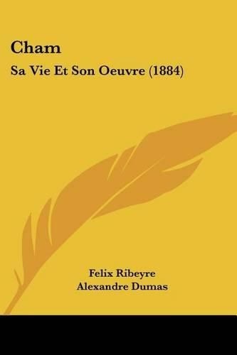 Cover image for Cham: Sa Vie Et Son Oeuvre (1884)