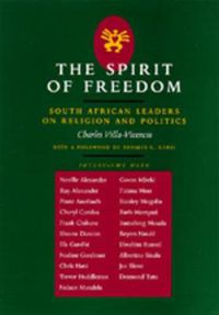 Cover image for The Spirit of Freedom: South African Leaders on Religion and Politics