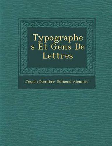 Typographes Et Gens de Lettres